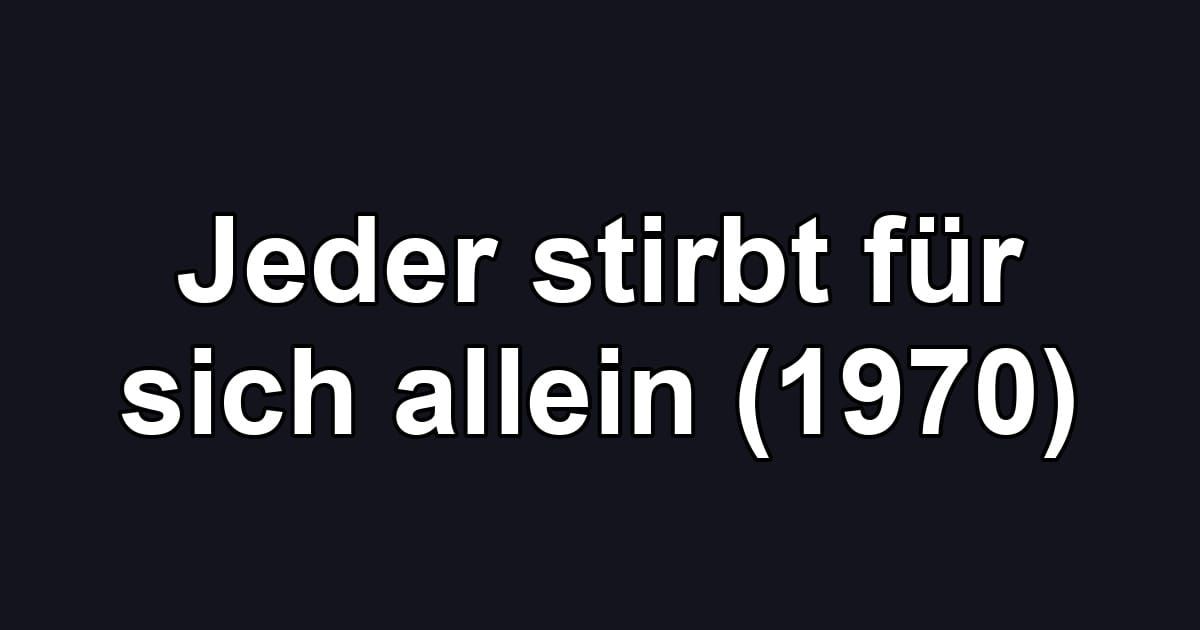 Jeder stirbt für sich allein (1970)