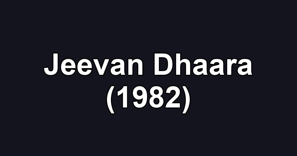 Jeevan Dhaara (1982)