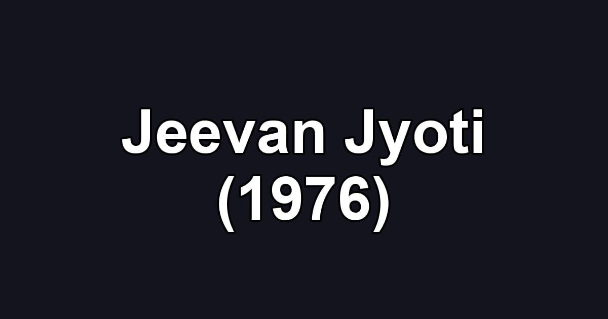Jeevan Jyoti (1976)
