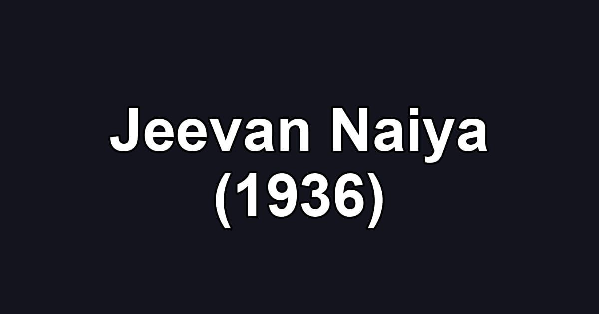 Jeevan Naiya (1936)