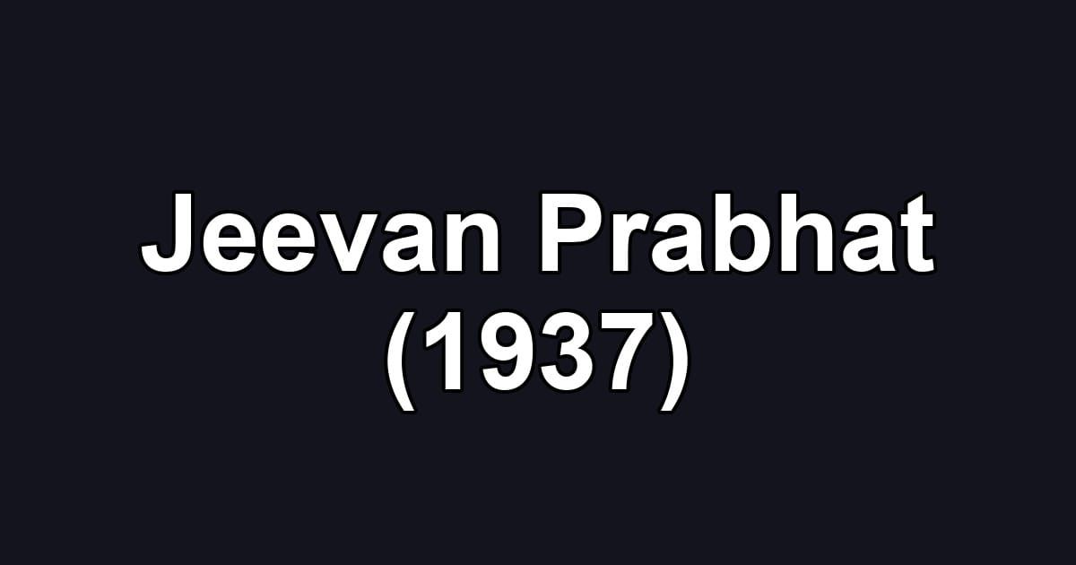 Jeevan Prabhat (1937)