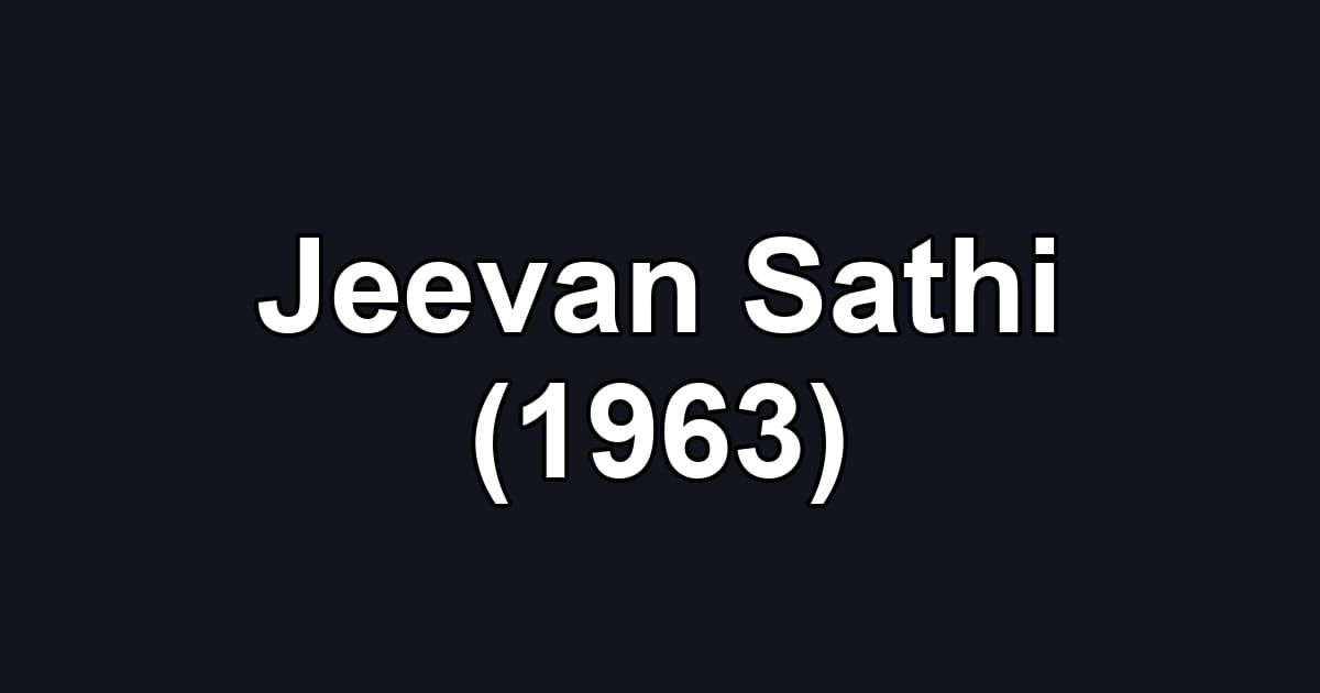 Jeevan Sathi (1963)