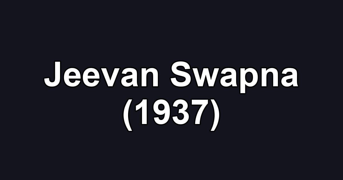 Jeevan Swapna (1937)