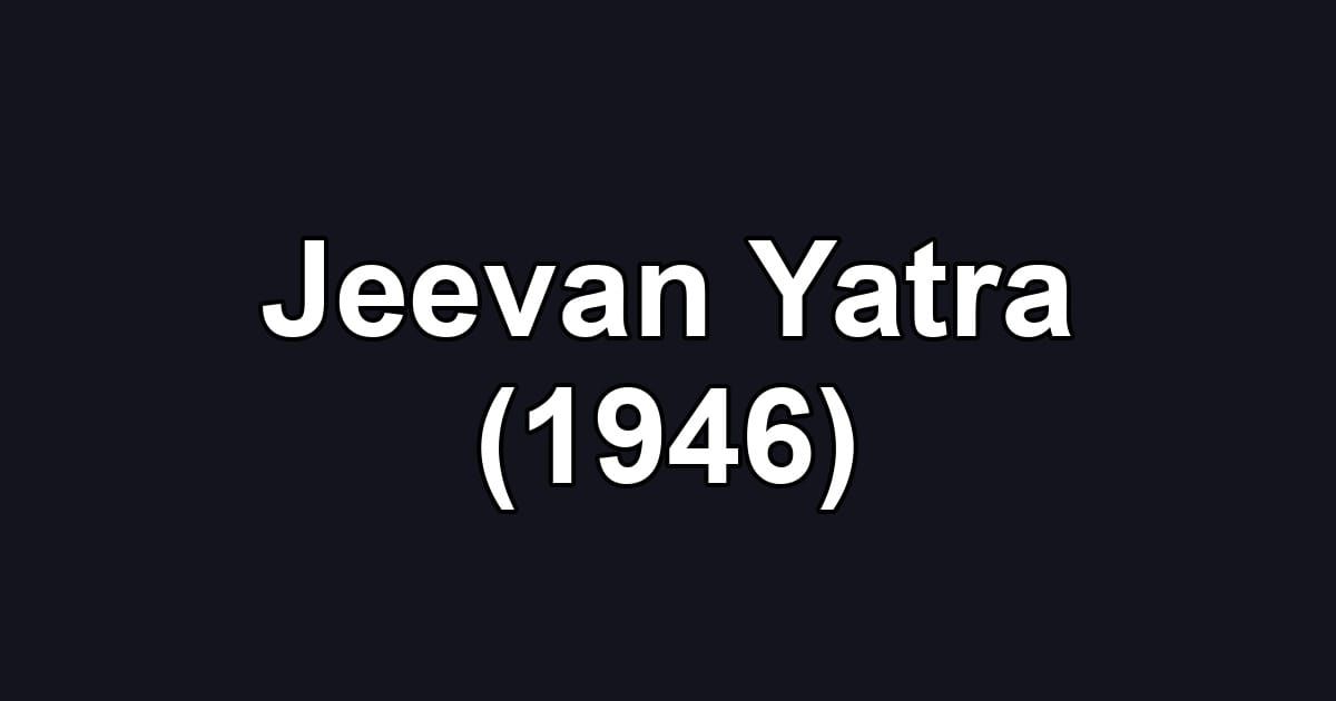 Jeevan Yatra (1946)
