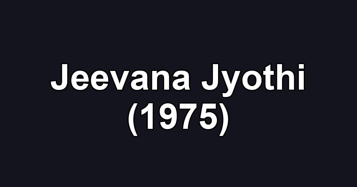 Jeevana Jyothi (1975)