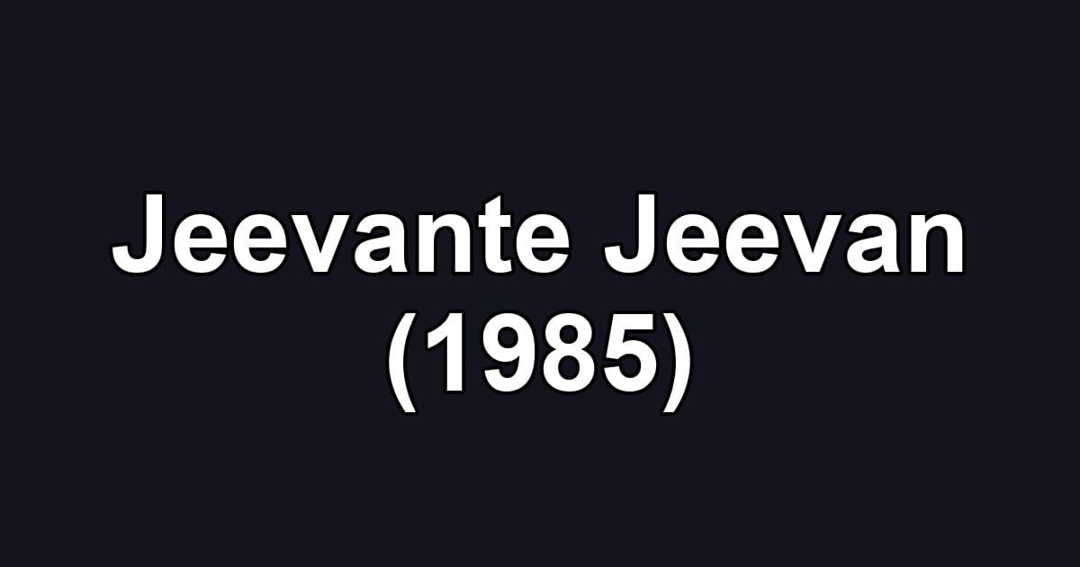 Jeevante Jeevan (1985)