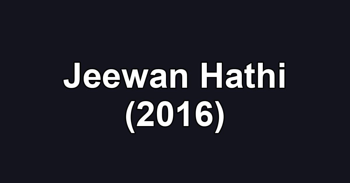Jeewan Hathi (2016)