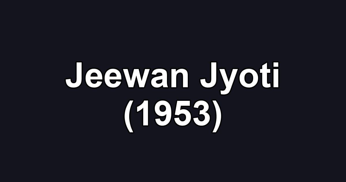 Jeewan Jyoti (1953)