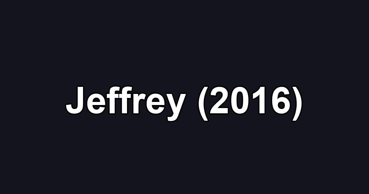 Jeffrey (2016)