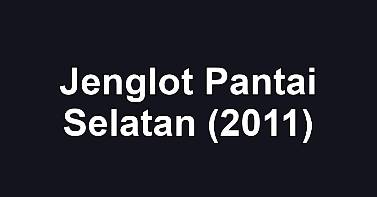 Jenglot Pantai Selatan (2011)