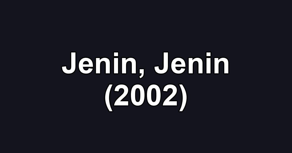 Jenin, Jenin (2002)