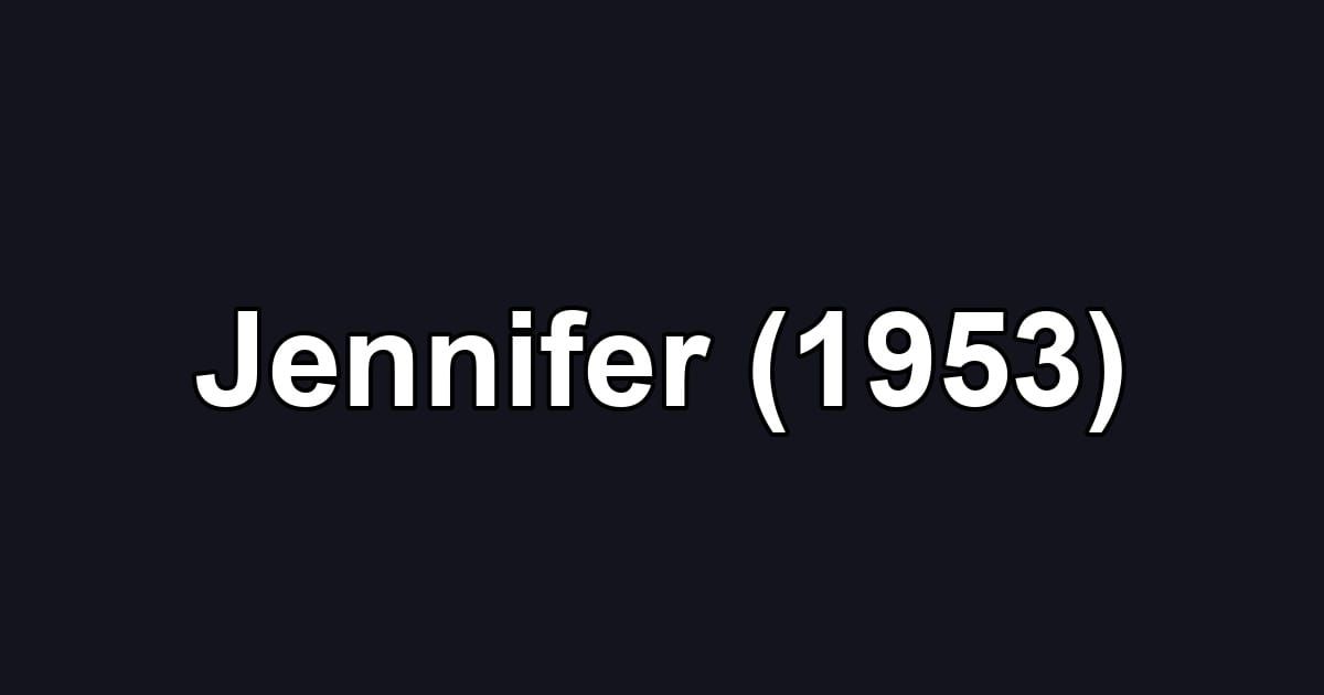 Jennifer (1953)