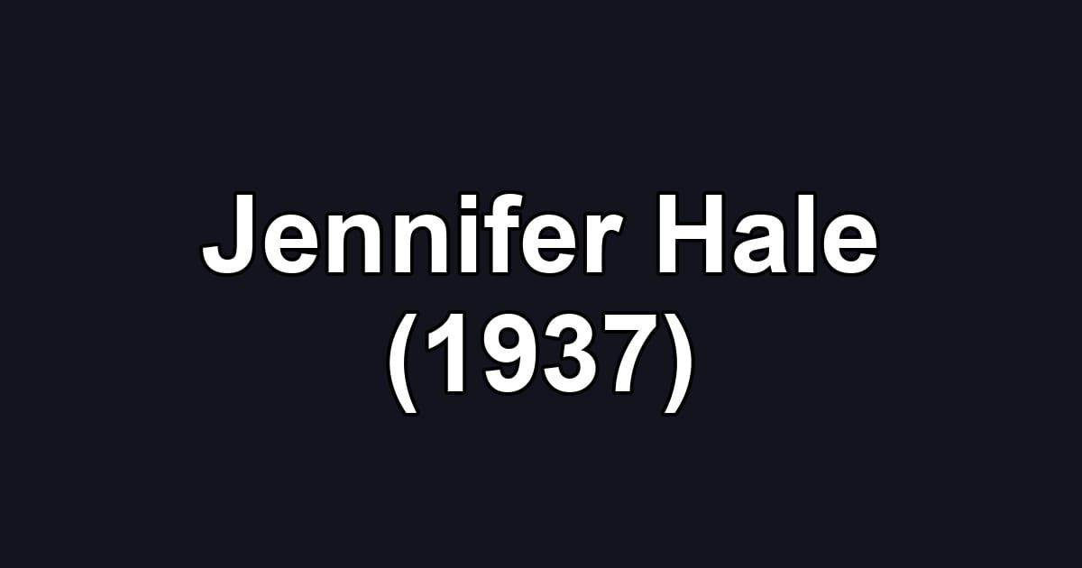 Jennifer Hale (1937)