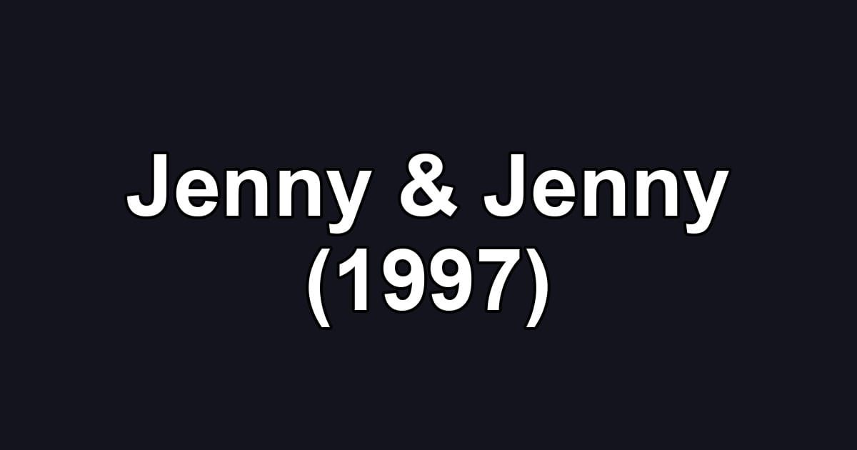 Jenny & Jenny (1997)