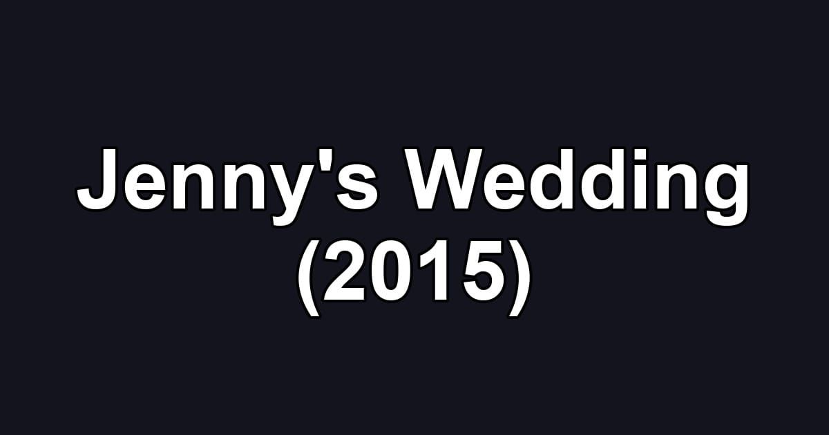 Jenny's Wedding (2015)