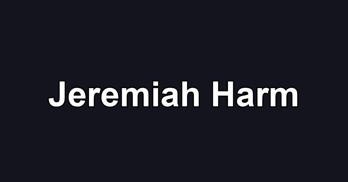 Jeremiah Harm