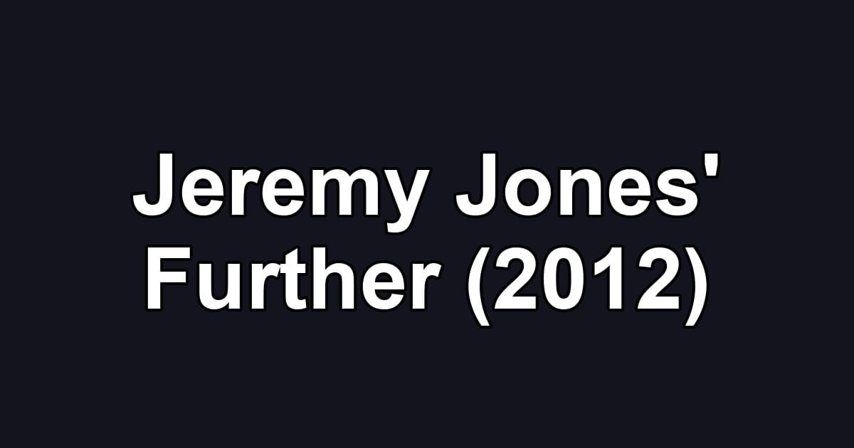 Jeremy Jones' Further (2012)