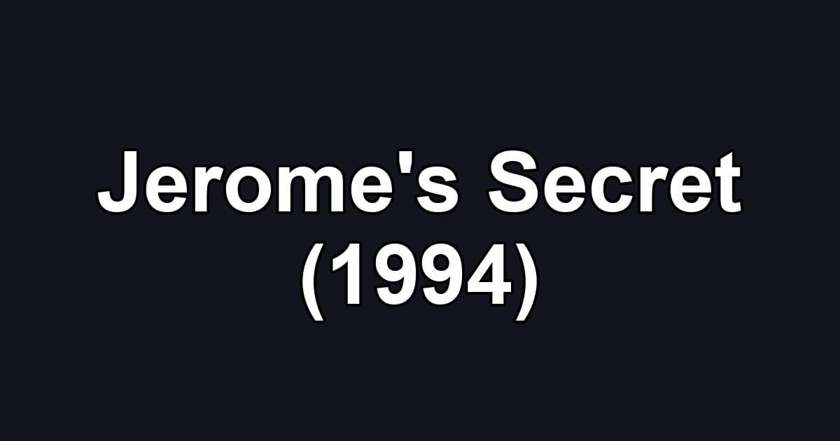 Jerome's Secret (1994)