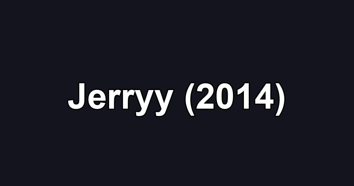 Jerryy (2014)