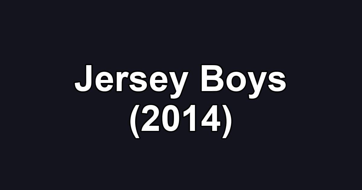 Jersey Boys (2014)