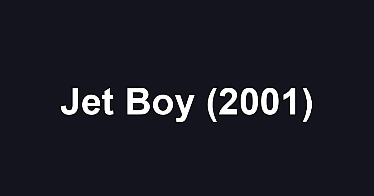 Jet Boy (2001)