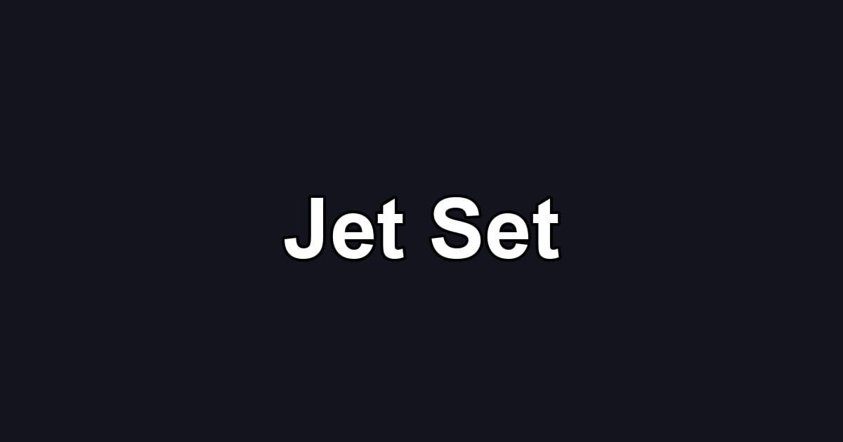 Jet Set