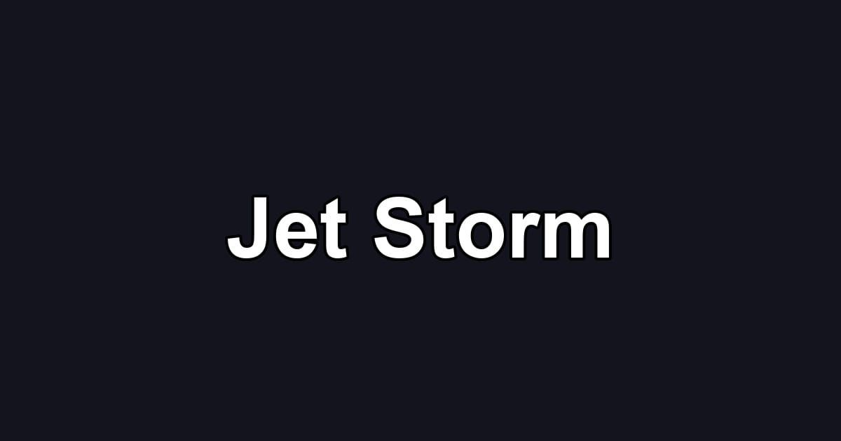 Jet Storm