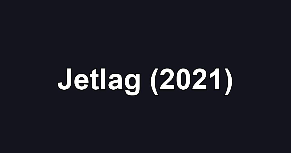 Jetlag (2021)