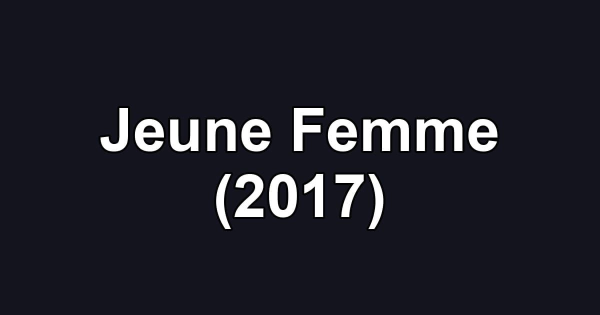 Jeune Femme (2017)