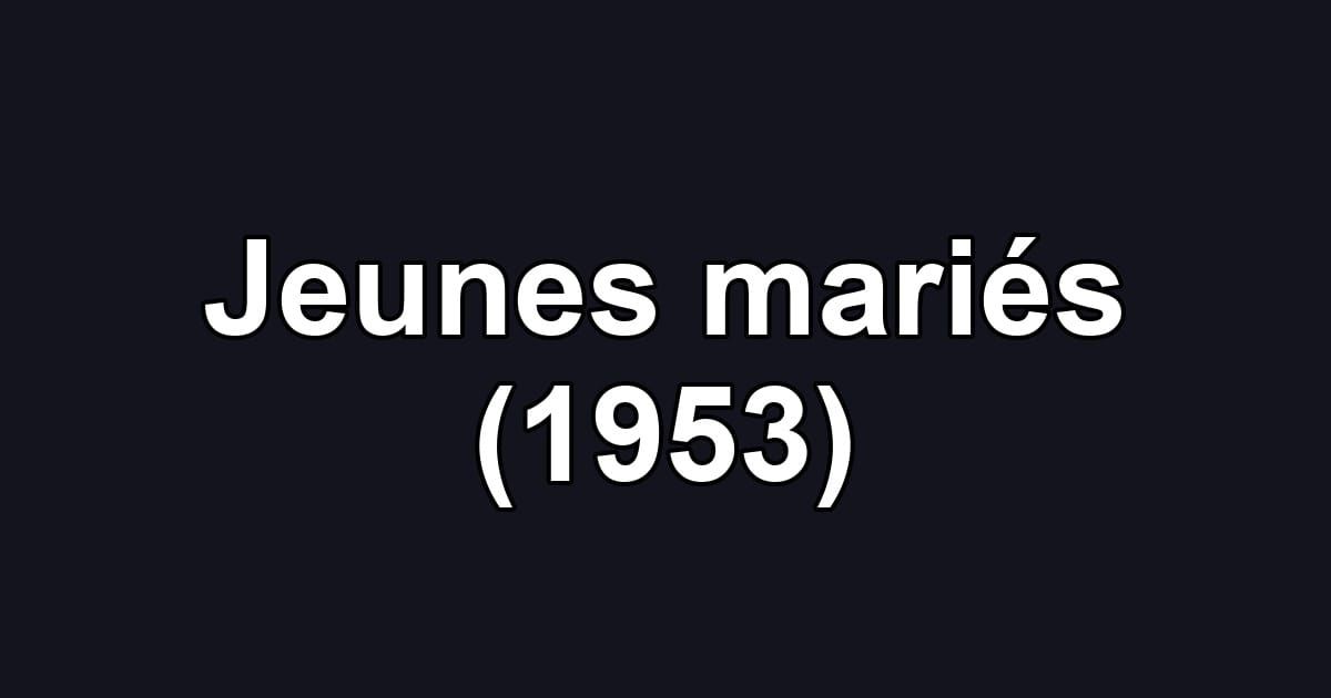 Jeunes mariés (1953)