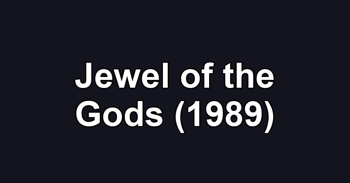 Jewel of the Gods (1989)