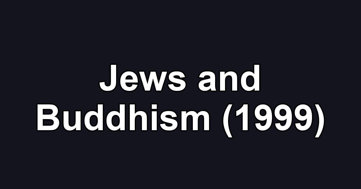 Jews and Buddhism (1999)