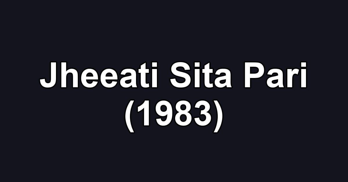 Jheeati Sita Pari (1983)