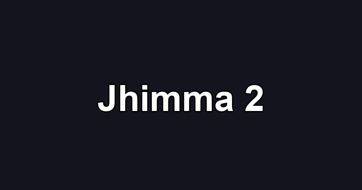 Jhimma 2