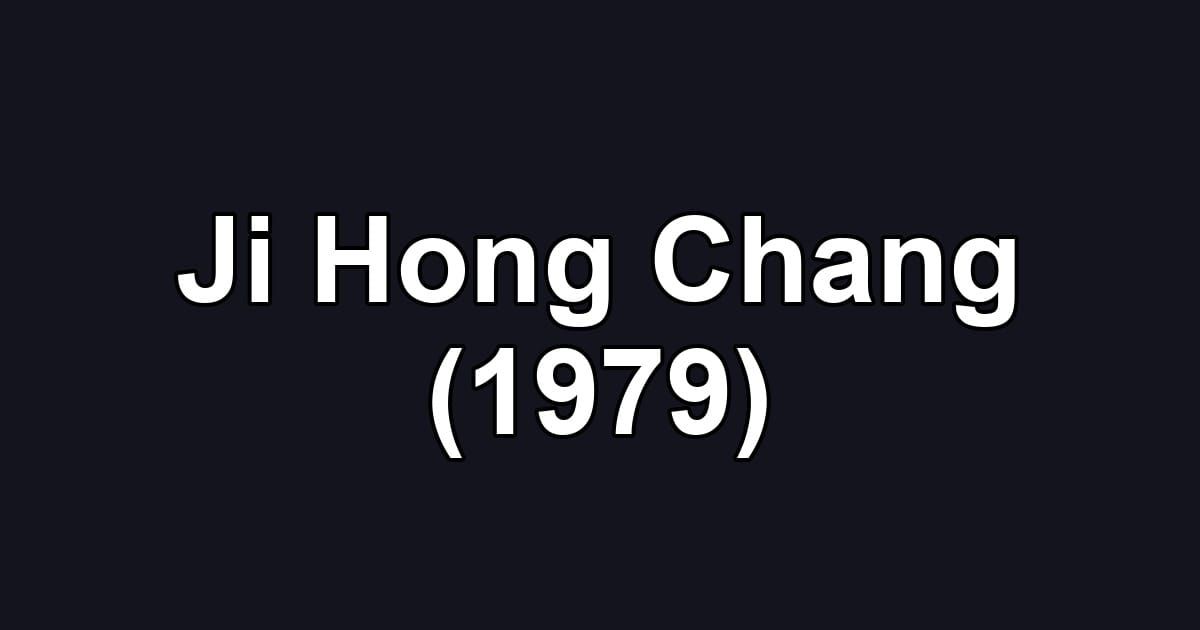 Ji Hong Chang (1979)