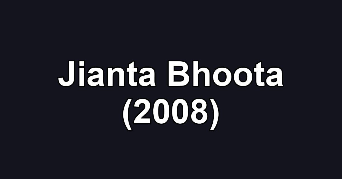 Jianta Bhoota (2008)