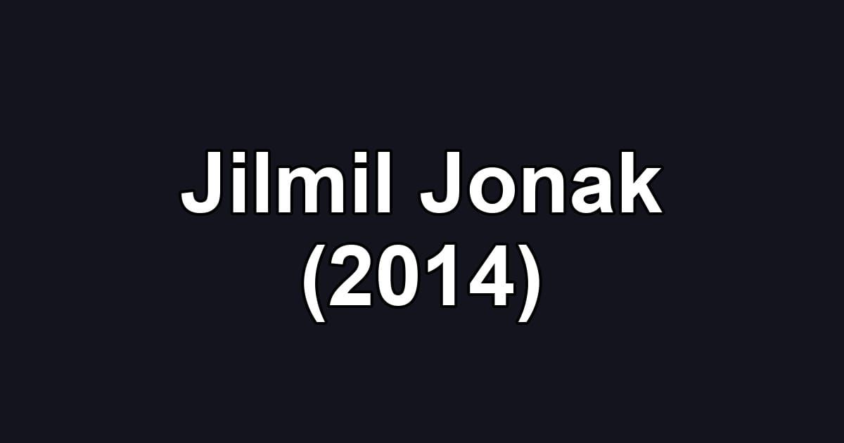 Jilmil Jonak (2014)