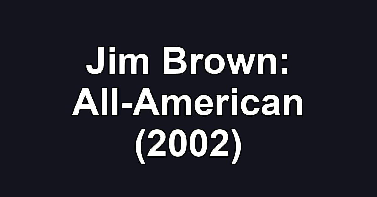 Jim Brown: All-American (2002)