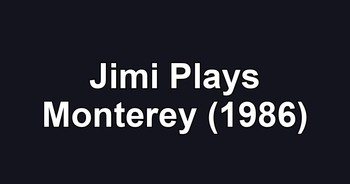 Jimi Plays Monterey (1986)