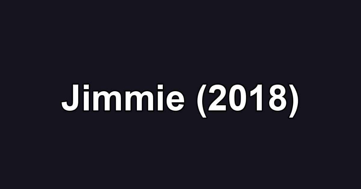 Jimmie (2018)