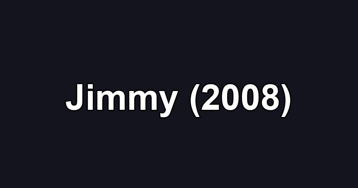 Jimmy (2008)