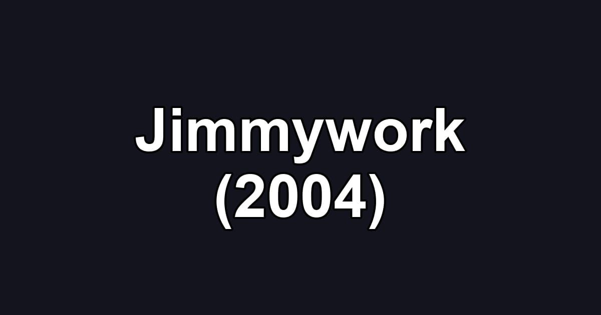 Jimmywork (2004)