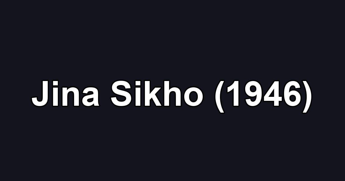 Jina Sikho (1946)