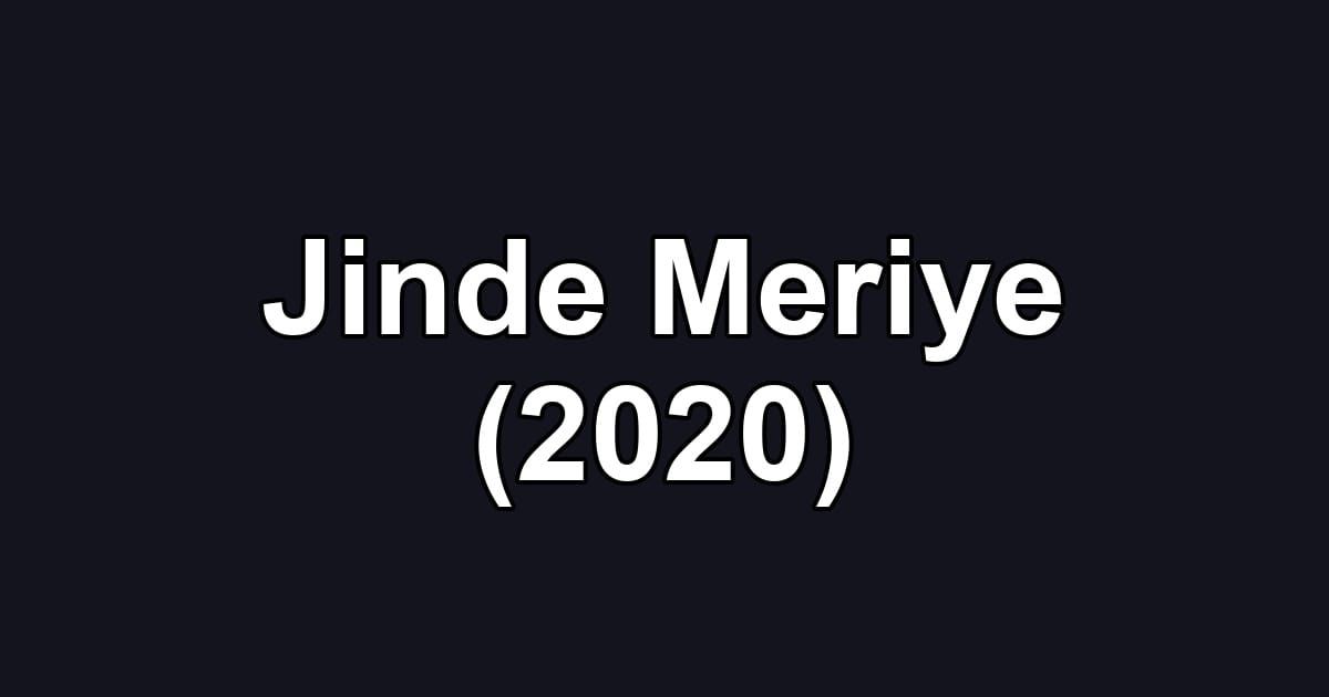 Jinde Meriye (2020)
