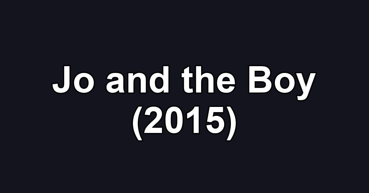 Jo and the Boy (2015)
