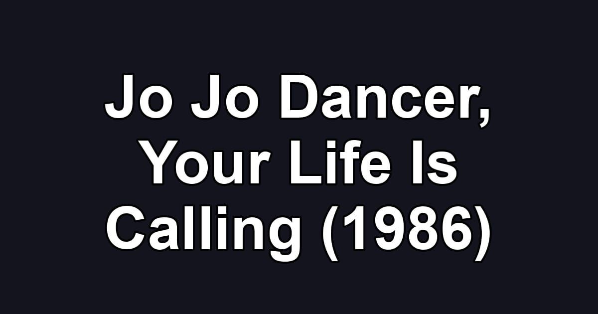 Jo Jo Dancer, Your Life Is Calling (1986)