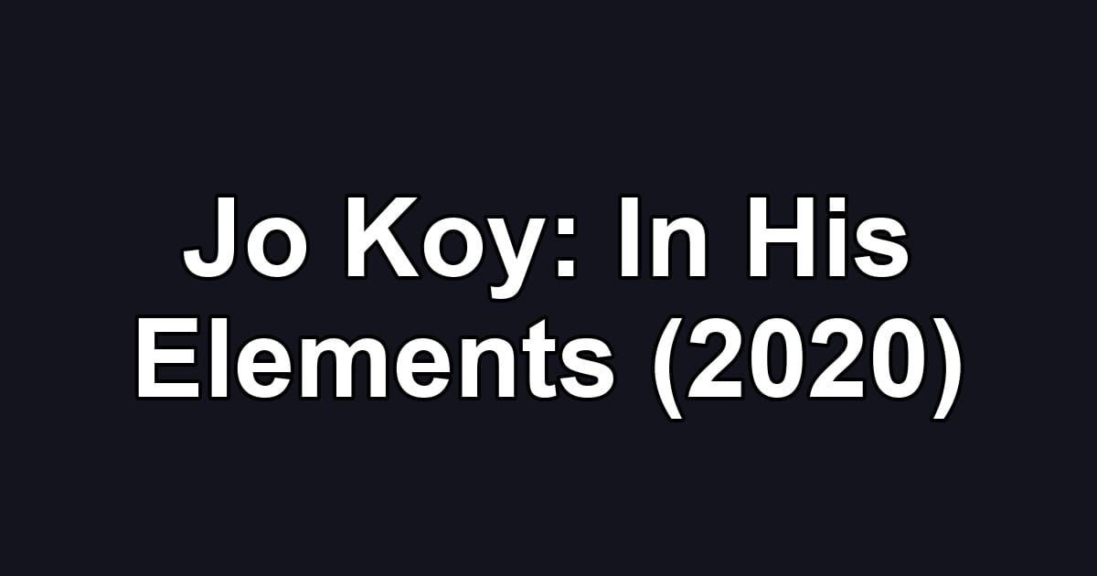 Jo Koy: In His Elements (2020)