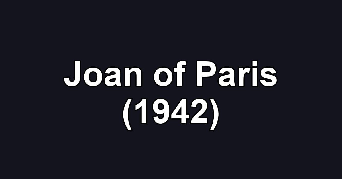 Joan of Paris (1942)