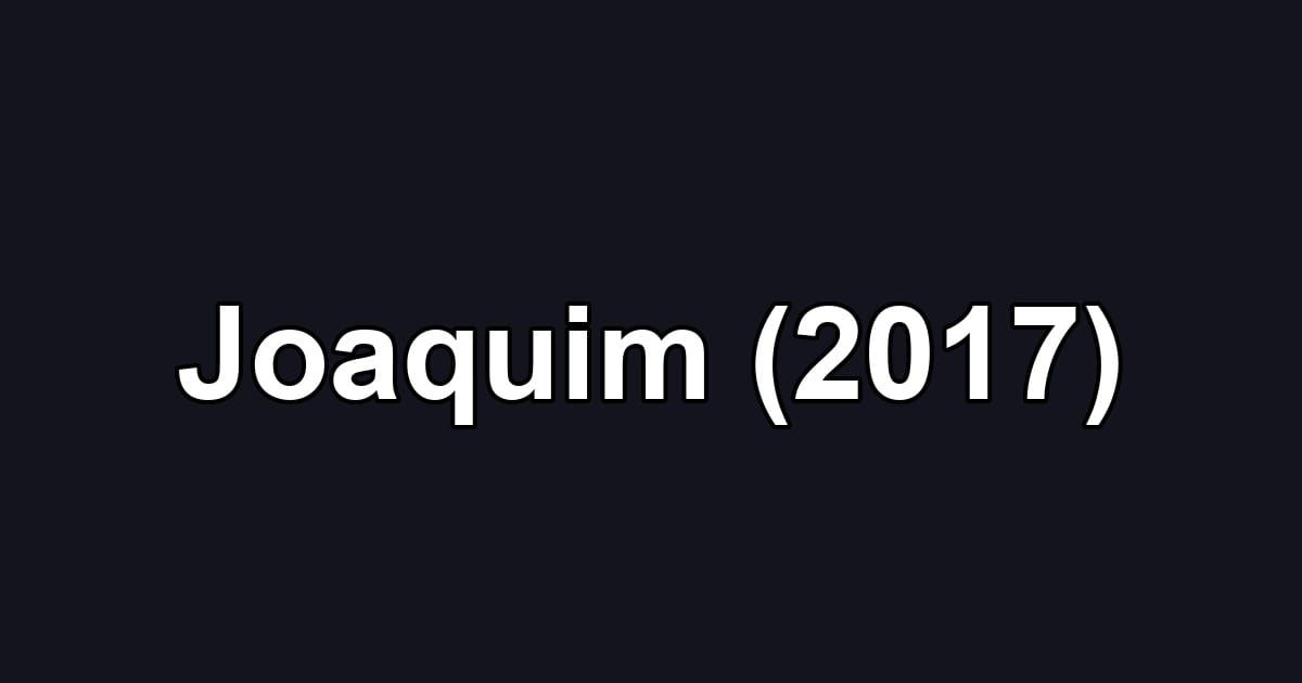 Joaquim (2017)