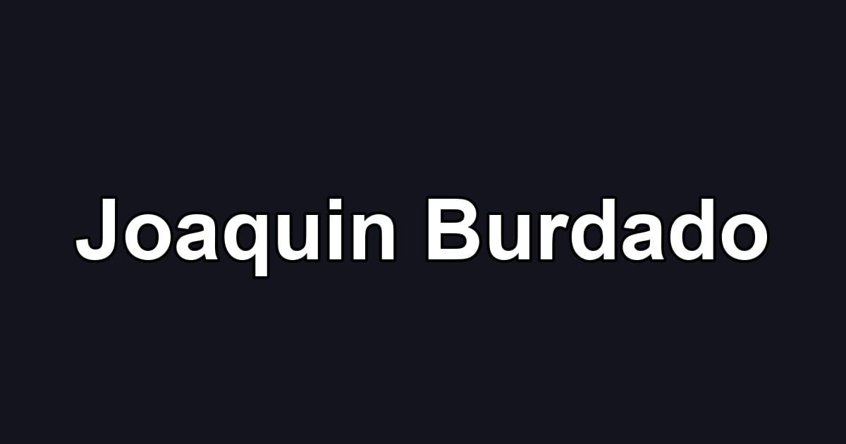 Joaquin Burdado